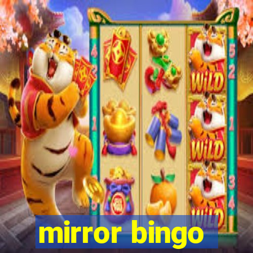 mirror bingo